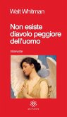 Non esiste diavolo peggiore dell'uomo Non esiste diavolo peggiore dell'uomo