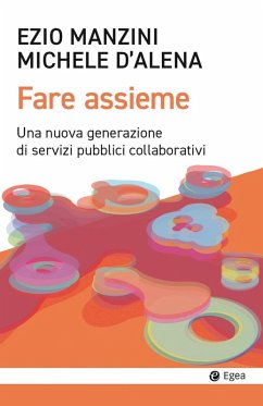 Cover Fare assieme. Una nuova generazione di servizi pubblici collaborativi