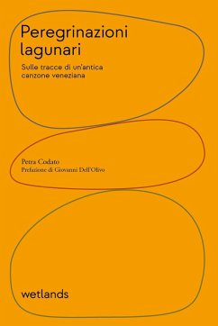 Peregrinazioni lagunari. Sulle tracce di un'antica canzone veneziana Cover Peregrinazioni lagunari. Sulle tracce di un'antica canzone veneziana