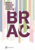 Brac books recipes artists cook. L'arte nella cucina vegetale Brac books recipes artists cook. L'arte nella cucina vegetale