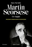 Martin Scorsese. Un viaggio Martin Scorsese. Un viaggio