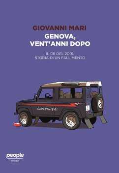 Genova, vent'anni dopo. Il G8 del 2001, storia di un fallimento - Mari, Giovanni