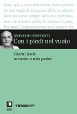 Con i piedi nel vuoto. Giorni lenti accanto a mio padre Con i piedi nel vuoto. Giorni lenti accanto a mio padre