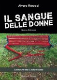 Il sangue delle donne. Cronache dal codice rosso Il sangue delle donne. Cronache dal codice rosso