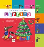 Le 7 storie di Natale di Lupetto. Amico lupo Le 7 storie di Natale di Lupetto. Amico lupo