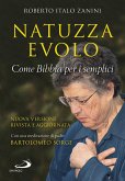 Natuzza Evolo. Come Bibbia per i semplici Natuzza Evolo. Come Bibbia per i semplici