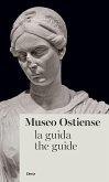 Museo Ostiense. La guida. Ediz. italiana e inglese Museo Ostiense. La guida. Ediz. italiana e inglese