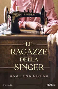 Le ragazze della Singer - Rivera, Ana Lena