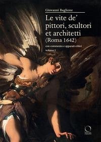 Cover Le vite de' pittori, scultori et architetti (Roma 1642). Con commento e apparati critici