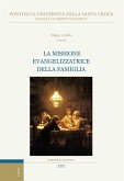 La missione evangelizzatrice della famiglia La missione evangelizzatrice della famiglia