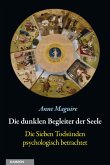 Die dunklen Begleiter der Seele Die dunklen Begleiter der Seele
