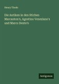 Die Antiken in den Stichen Marcanton's, Agostino Veneziano's und Marco Dente's Die Antiken in den Stichen Marcanton's, Agostino Veneziano's und Marco Dente's