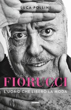 Cover Fiorucci. L'uomo che liberò la moda