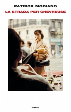 La strada per Chevreuse - Modiano, Patrick La strada per Chevreuse - Modiano, Patrick