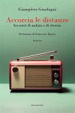 Accorcia le distanze. Incontri di andata e ritorno Accorcia le distanze. Incontri di andata e ritorno