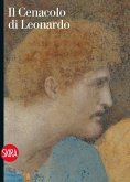 Il Cenacolo di Leonardo. Guida Il Cenacolo di Leonardo. Guida