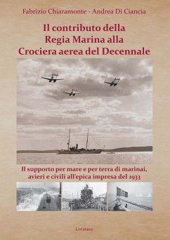 Cover Il contributo della Regia Marina alla Crociera aerea del Decennale. Il supporto per mare e per terra di marinai, avieri e civili all'epica impresa del 1933