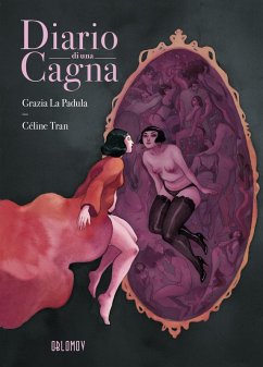 Diario di una cagna - La Padula, Grazia; Tran, Céline