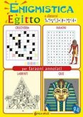 Enigmistica d'Egitto e dintorni per faraoni annoiati Enigmistica d'Egitto e dintorni per faraoni annoiati