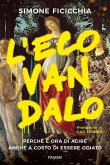 L' ecovandalo. Perché è ora di agire anche a costo di essere odiato L' ecovandalo. Perché è ora di agire anche a costo di essere odiato