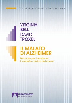 Cover Il malato di Alzheimer. Manuale per l'assistenza. Il modello «amico del cuore»