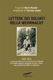 Lettere dei soldati della Wehrmacht Lettere dei soldati della Wehrmacht