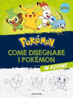 Cover Pokémon. Come disegnare i Pokémon in azione