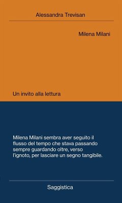 Milena Milani. Un invito alla lettura - Trevisan, Alessandra