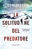 La solitudine del predatore La solitudine del predatore