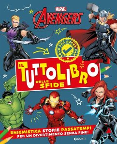 Il tuttolibro delle sfide. Avengers. Enigmistica, storie, passatempi per un divertimento senza fine! Cover Il tuttolibro delle sfide. Avengers. Enigmistica, storie, passatempi per un divertimento senza fine!