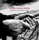 Gente senza storia. Immagini del mondo contadino in Sabina Gente senza storia. Immagini del mondo contadino in Sabina