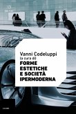 Forme estetiche e società ipermoderna Forme estetiche e società ipermoderna