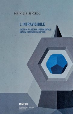 Cover L' intravisibile. Saggi di filosofia sperimentale: analisi fenomenoscopiche