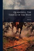 Quantrell, The Terror Of The West