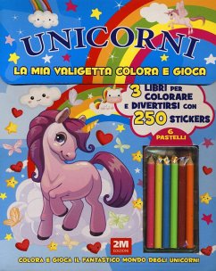 Unicorni. La mia valigetta colora e gioca. Con adesivi Unicorni. La mia valigetta colora e gioca. Con adesivi