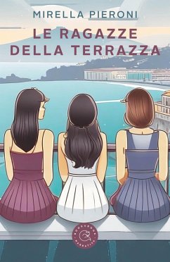 Le ragazze della terrazza - Pieroni, Mirella