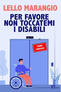 Per favore non toccatemi i disabili - Marangio, Lello