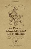 La vita di Lazzarillo del Tormes, delle sue fortune e avversità La vita di Lazzarillo del Tormes, delle sue fortune e avversità