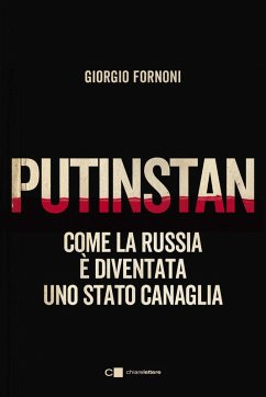 Cover Putinstan. Come la Russia è diventata uno stato canaglia