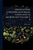 Observations d'histoire naturelle, faites avec le microscope Volume 1-2