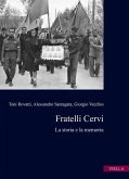 Fratelli Cervi. La storia e la memoria Fratelli Cervi. La storia e la memoria