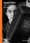 Donna faber. Lavori maschili, sex-sismo e forme di r-esistenza Donna faber. Lavori maschili, sex-sismo e forme di r-esistenza