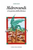 Aldrovandi e la penna della fenice Aldrovandi e la penna della fenice