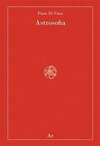 Astrosofia - Di Vona, Piero Astrosofia - Di Vona, Piero