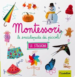 Le stagioni. Montessori. Le enciclopedie dei piccoli Cover Le stagioni. Montessori. Le enciclopedie dei piccoli