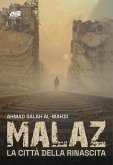 Malaz. La città della rinascita Malaz. La città della rinascita