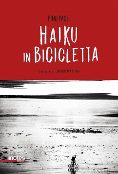 Haiku in bicicletta - Pace, Pino Haiku in bicicletta - Pace, Pino