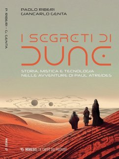 Cover I segreti di Dune. Storia, mistica e tecnologia nelle avventure di Paul Atreides