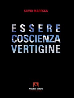 Essere coscienza vertigine - Maresca, Silvio