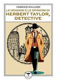 Cover Le indagini e le opinioni di Herbert Taylor, detective